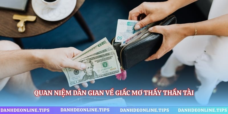 Quan niệm dân gian về giấc mơ thấy thần tài